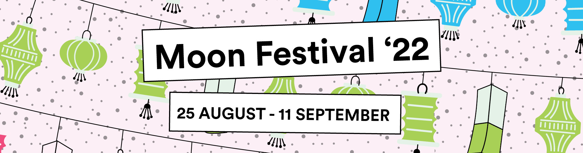 LL16880 UR DSQ Moon Festival 2022 Web Landing Carousel 1900x500 FA.jpg
